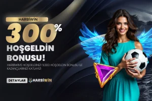 harbiwin yüzde 300 hoş geldin bonusu